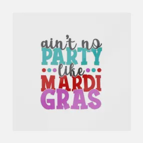 Ain't No Party Like Mardi Gras Transfer