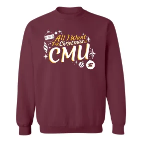 Central Michigan Chippewas All I Want For Christmas Is CMU Crewneck Sweatshirt - Maroon