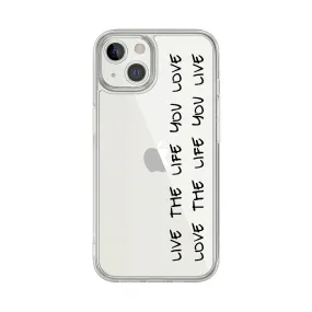 Life You Love Clear Case